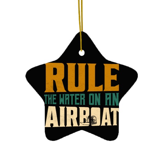 Rule The Water On An Airboat Propeller Swamp Hydro Ceramic Ornaments