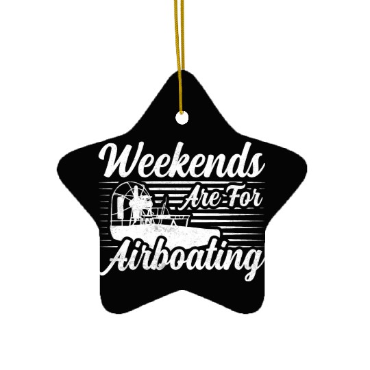 Weekends Are For Airboating Airboat Swamp Ceramic Ornaments