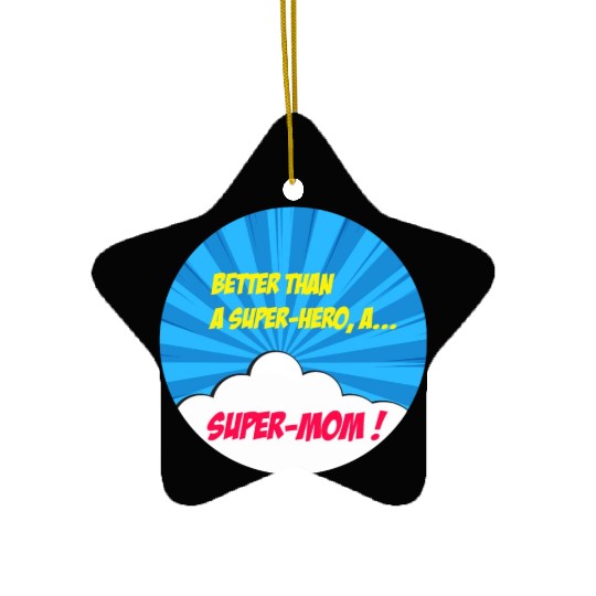 Super-mom super-hero. Best mom Mother's day Comics Ceramic Ornaments