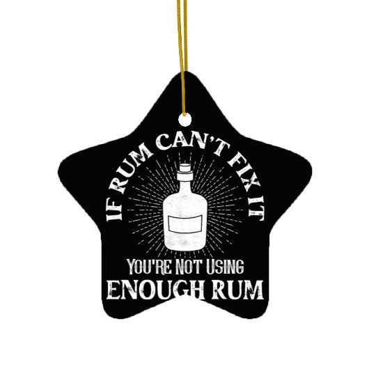 If Rum Can't Fix It You're Not Using Enough Rum Pi Ceramic Ornaments