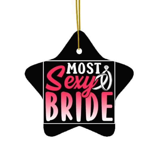 Most Sexy Bride Cute Wedding Bachelorette Party Ceramic Ornaments