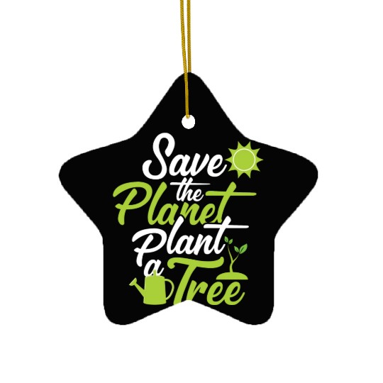 Save the Plantet Plant a Tree Funny Ceramic Ornaments