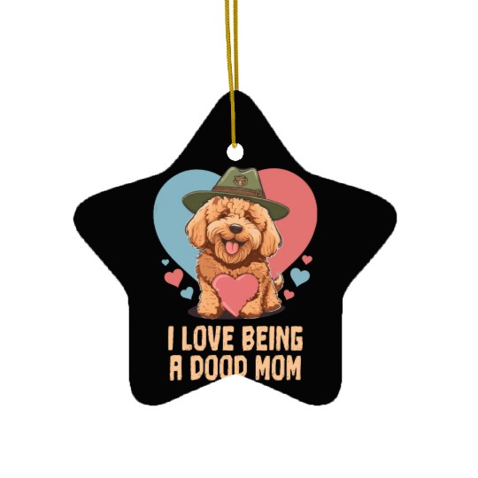 I Love Being A Doodle Mom Goldendoodle Dog Mom Ceramic Ornaments
