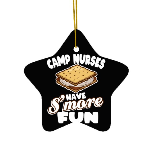 Camp Nurses Have S'More Fun Summer Camp Nursing Rn Ceramic Ornaments
