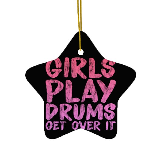 Girls Play Drums, Get Over It 3 Ceramic Ornaments