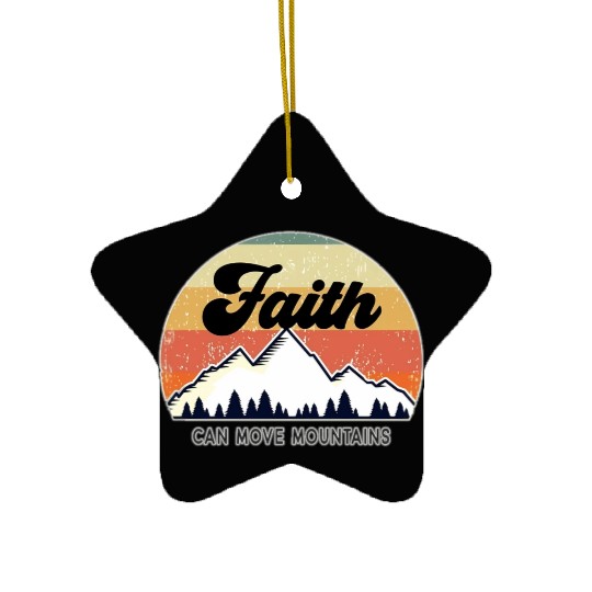 Faith Can Move Mountains Ceramic Ornaments