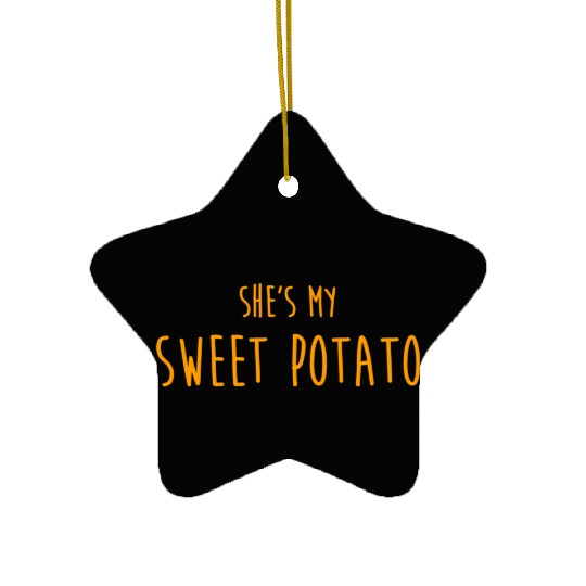 Shes My Sweet Potato For Him And Her Ceramic Ornaments