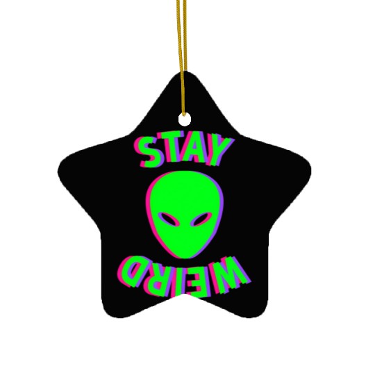 Awesome Stay Weird Alien Face Glitch Ufo Extraterr Ceramic Ornaments
