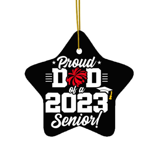 Senior Year - Cheerleading Dad - Class of 2023 - S Ceramic Ornaments