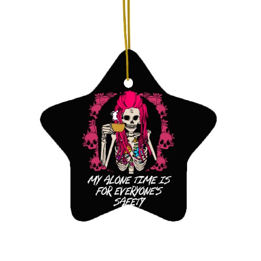 My Alone Time Is for Everyones Safety Sarcastic Fu Ceramic Ornaments