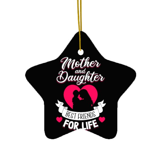 Mother and Daughter Best Friends for Life Mothers Ceramic Ornaments
