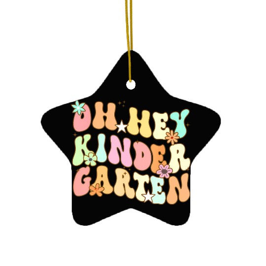 Oh Hey Kindergarten Back To School Students Teache Ceramic Ornaments