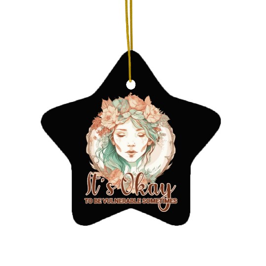 It's Okay To Be Vulnerable Mental Health Awareness Ceramic Ornaments