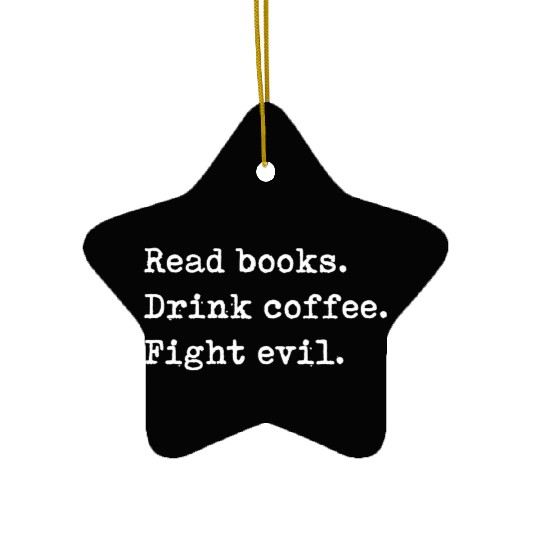 Read Boo Drink Coffee Fight Evil Reading Ceramic Ornaments