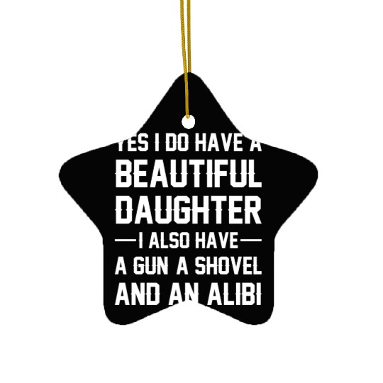 Yes I Do I Have Beautiful Daughter I Also Have A Ceramic Ornaments