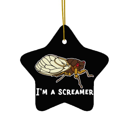 Cicada Song Funny Cicada Invasion I m A Screamer Ceramic Ornaments
