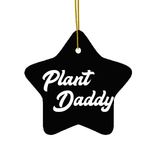 Plant Daddy Funny Gardening for Men Gardener Dad F Ceramic Ornaments
