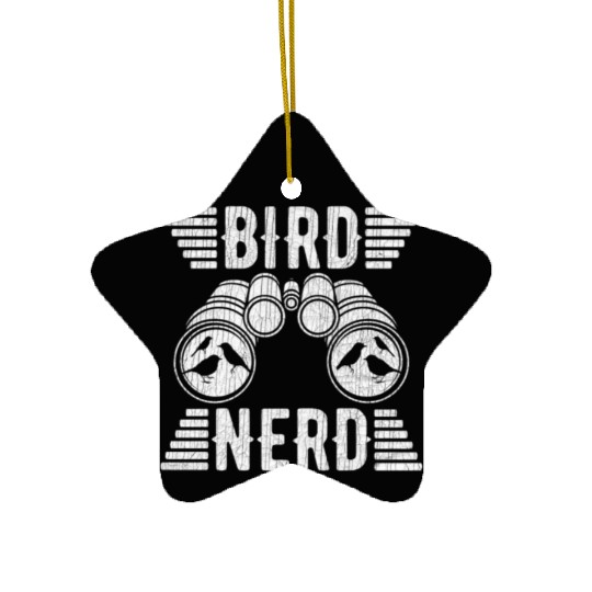 Bird Nerd Birdwatcher Birds Ceramic Ornaments