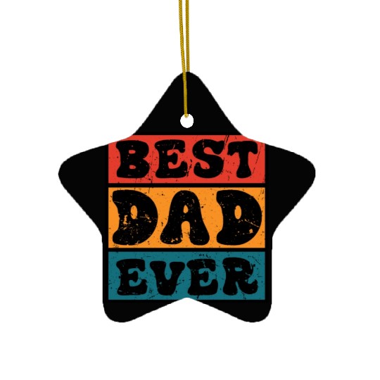 Best Dad Ever Father's Day Ceramic Ornaments