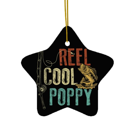 Reel Cool Poppy Fishing Grandpa Fathers Day Fisher Ceramic Ornaments