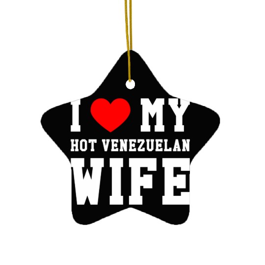 I Love My Hot Venezuelan Wife Red He Ceramic Ornaments