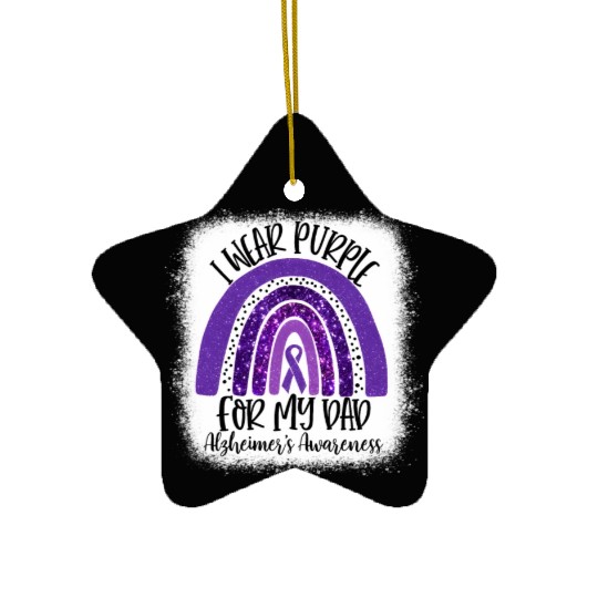 Bleached I Wear Purple For My Dad Alzheimer'S Ceramic Ornaments