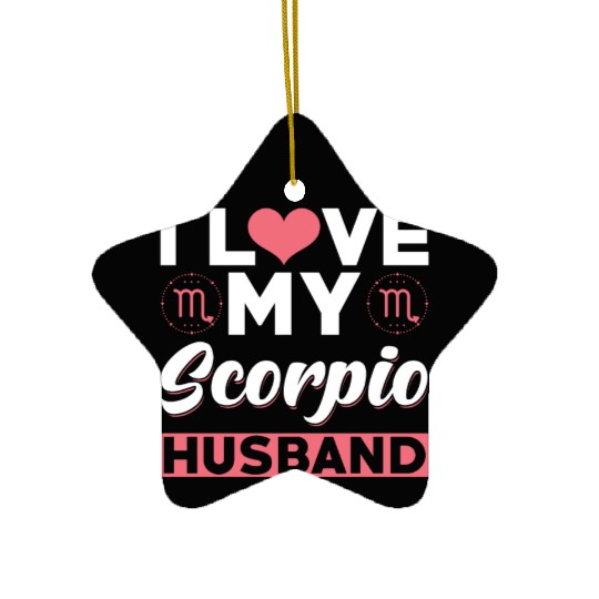 I love my Scorpio Husband Ceramic Ornaments