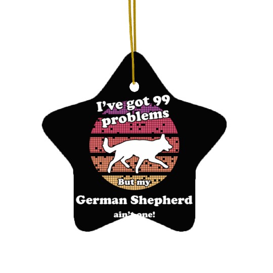 99 Problems But Dog Ain'T One Ger Ceramic Ornaments
