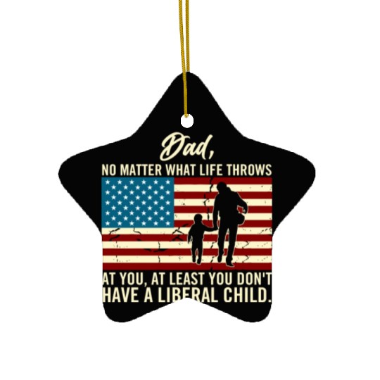 Dad Throws At You Liberal Child USA Flag Ceramic Ornaments
