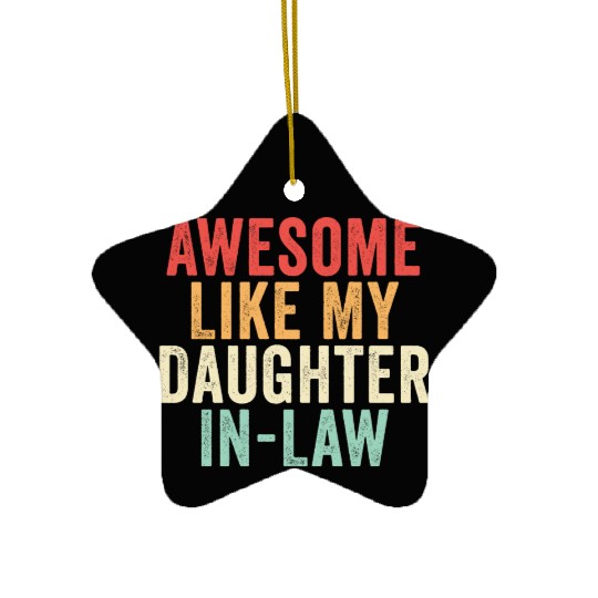 Awesome Like My Daughter In Law, Father's Day Ceramic Ornaments