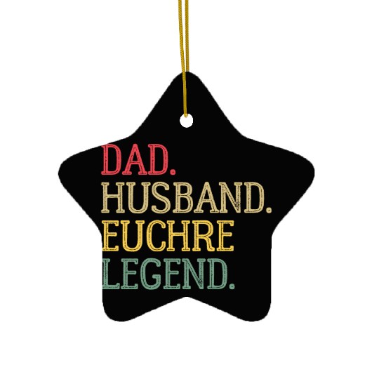 Dad Husband Euchre Legend Euchre Card Game Ceramic Ornaments