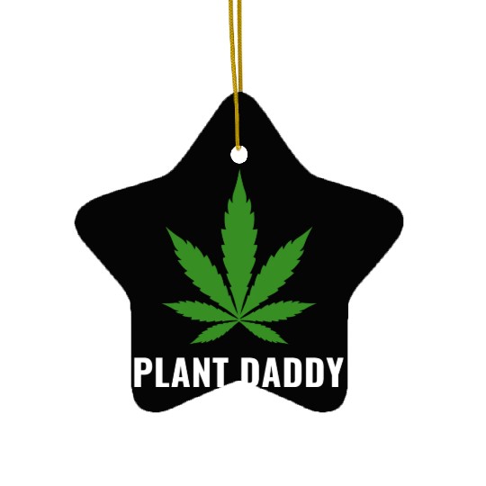 Weed Local Grower Farmer Plant Daddy Cannabis Ceramic Ornaments