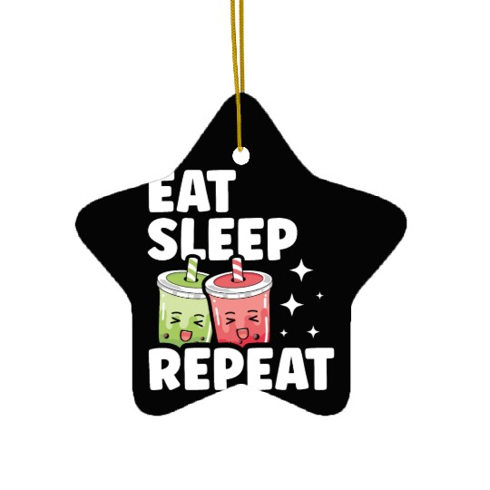 Eat Sleep Boba Tea Repeat Bubble Tea Lover Drinker Ceramic Ornaments