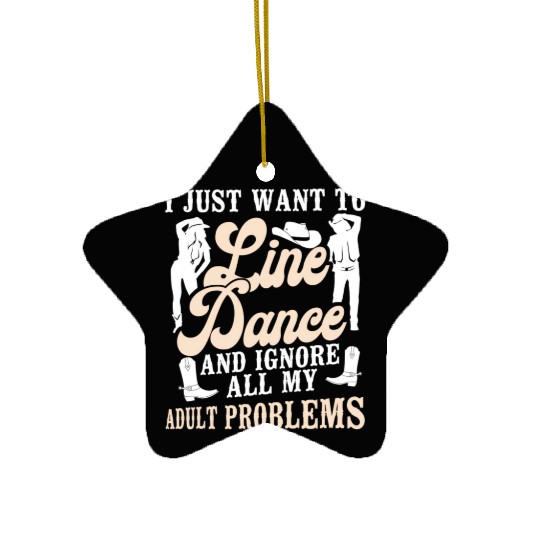 Line Dancing Dance Teacher I Just Want To Line Ceramic Ornaments