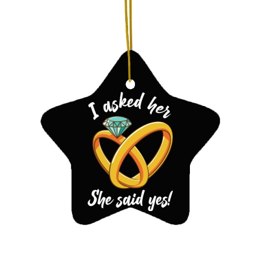 I Asked Her She Said Yes Funny Engagement Proposal Ceramic Ornaments