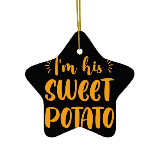 I m His Sweet Potato Funny Thanksgiving Dinner Ceramic Ornaments