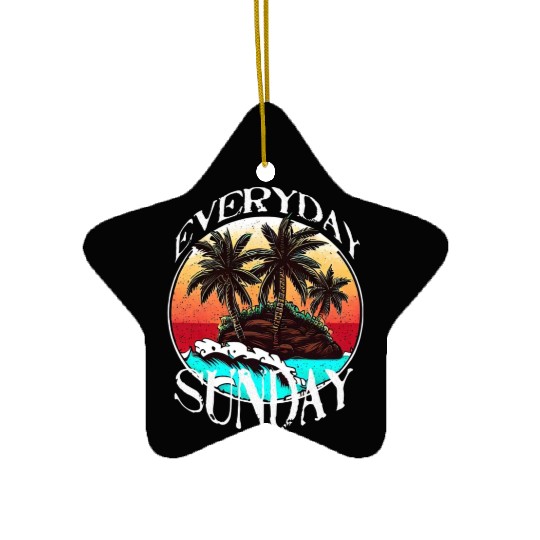 SUMMER HOLIDAY EVERYDAY SUNDAY VACATION Ceramic Ornaments