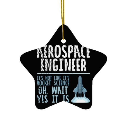 Aerospace Engineer Rocket Science Space Scientist Ceramic Ornaments