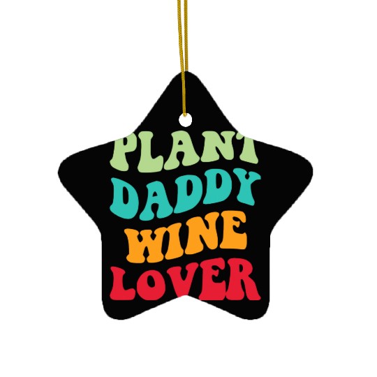 Plant Daddy Wine Lover Iii Ceramic Ornaments