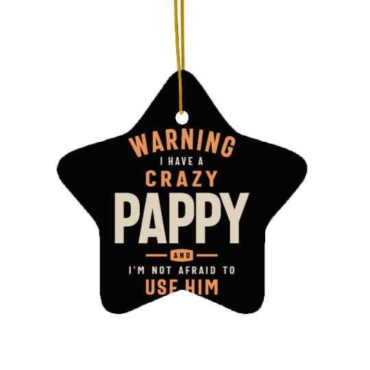 Crazy Pappy: Unleash the Fearless Force Ceramic Ornaments