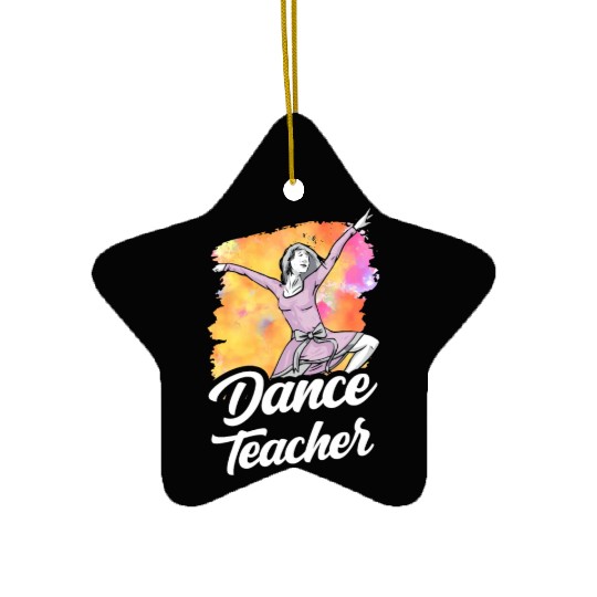 Dance Teacher Class Dancer Dancing Teach Ceramic Ornaments