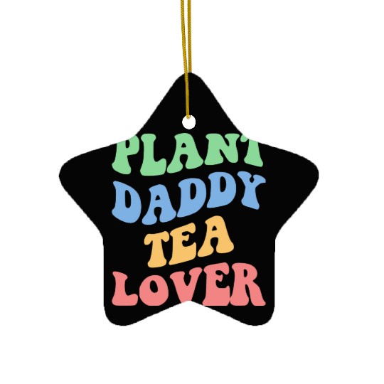 Plant Daddy Tea Lover Iv Ceramic Ornaments