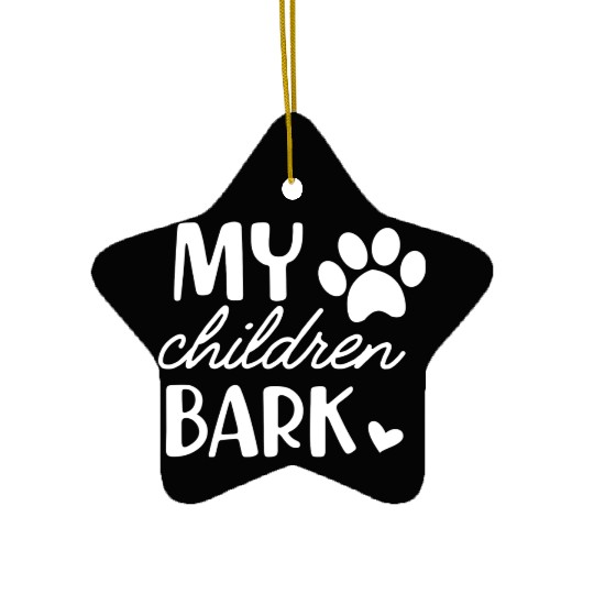 Dog My Children bark cute green Ceramic Ornaments
