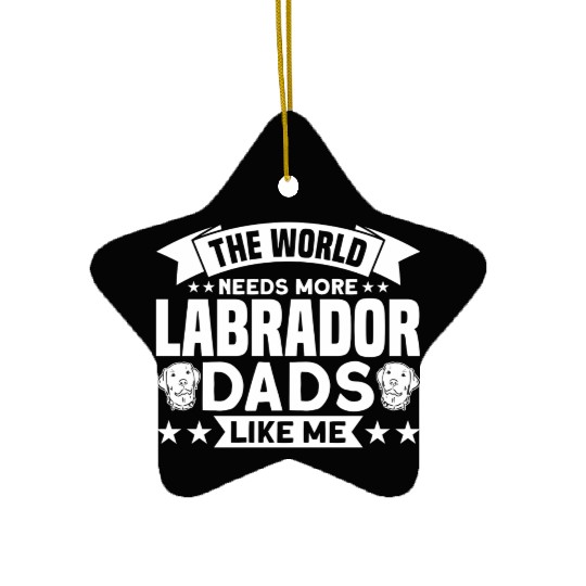 The World Needs More Labrador Dads Dog Lover green Ceramic Ornaments