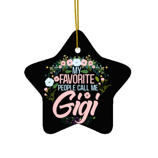 My Favorite People Call Me Gigi Mom Grandma Ceramic Ornaments