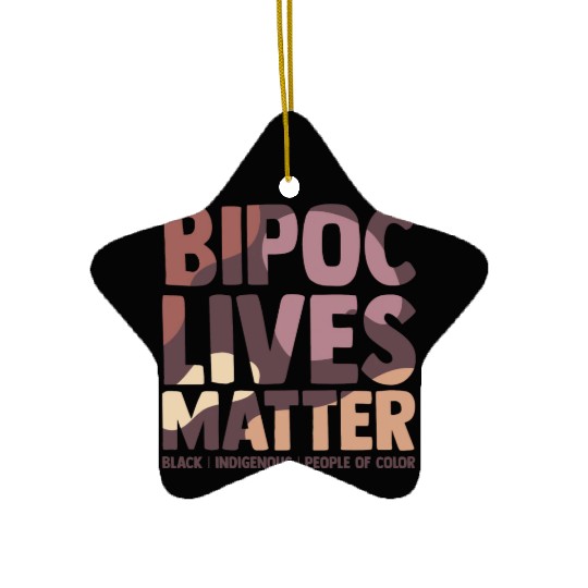 Bipoc Lives Matter Black Indigenous And People Of Ceramic Ornaments