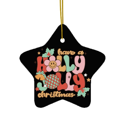 Have A Holly Jolly Christmas Ceramic Ornaments