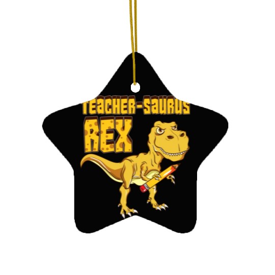 Teachersaurus Rex Dinosaur Lover Ceramic Ornaments