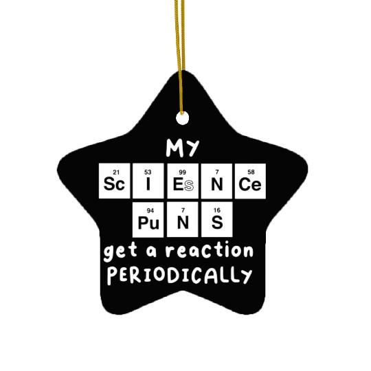 Science Puns Ceramic Ornaments
