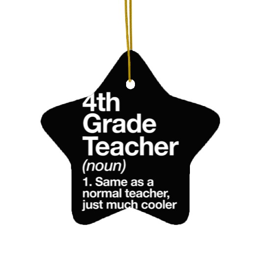 4th Grade Teacher Definition Funny Back To Schoolc Ceramic Ornaments